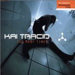 Album Kai Tracid - Too Many Times
