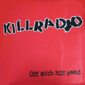 Album Killradio - Off With His Head