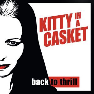 Album Kitty in a Casket - Back To Thrill