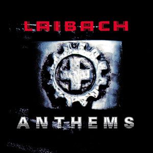 Album Laibach - Anthems