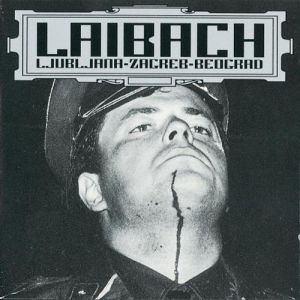 Album Laibach - Ljubljana-Zagreb-Beograd