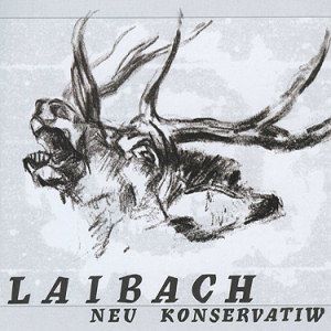 Album Laibach - Neu Konservatiw (live)