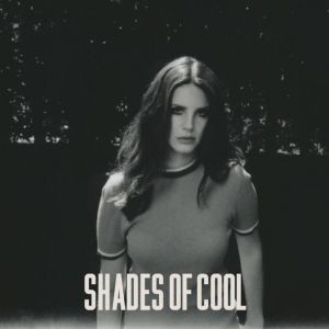 Album Shades of Cool - Lana Del Rey