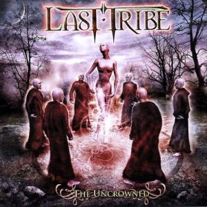 Album The Uncrowned - Last Tribe