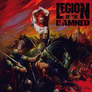 Legion of the Damned : Slaughtering…