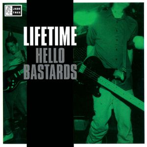 Album Lifetime - Hello Bastards