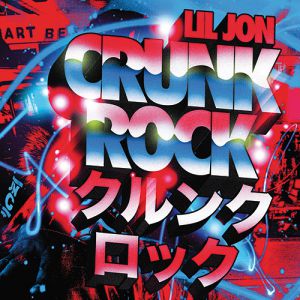 Album Lil Jon - Crunk Rock