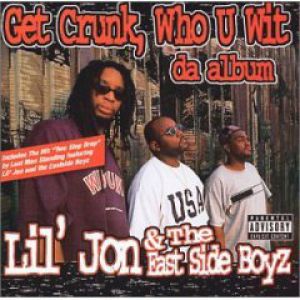Lil Jon : Get Crunk, Who U Wit:Da Album