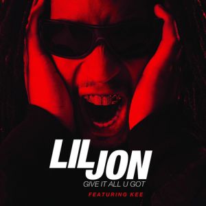 Album Lil Jon - Give It All U Got