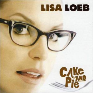 Album Lisa Loeb - Cake and Pie