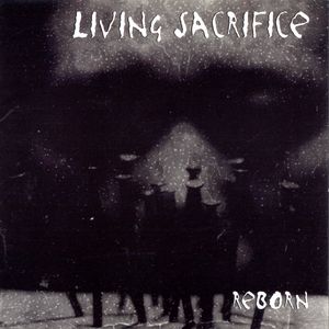 Album Living Sacrifice - Reborn