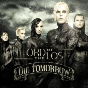 Album Die Tomorrow - Lord Of The Lost