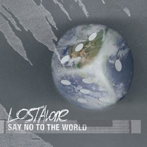 Album LostAlone - Say No to the World