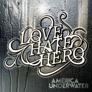 Album Lovehatehero - America Underwater