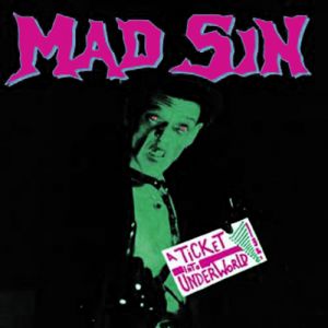 Album Mad Sin - A Ticket into Underworld