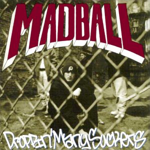 Album Droppin' Many Suckers - Madball