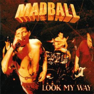Album Look My Way - Madball