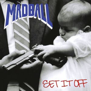 Album Set It Off - Madball