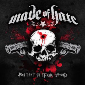 Album Made of Hate - Bullet in Your Head