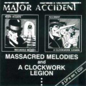 Major Accident Massacred Melodies / A Clockwork Legion, 1982