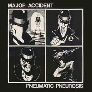 Album Major Accident - Pneumatic Pneurosis