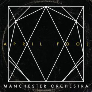 Album Manchester Orchestra - April Fool