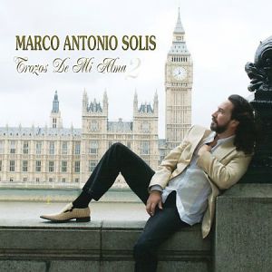 Album Marco Antonio Solís - Trozos de Mi Alma, Vol. 2
