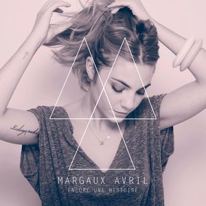 Album Margaux Avril - Encore Une Histoire
