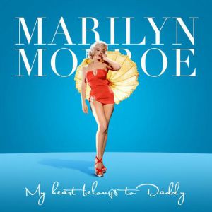 Album Marilyn Monroe - My Heart Belongs to Daddy