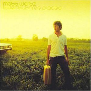 Album Matt Wertz - Twentythree Places