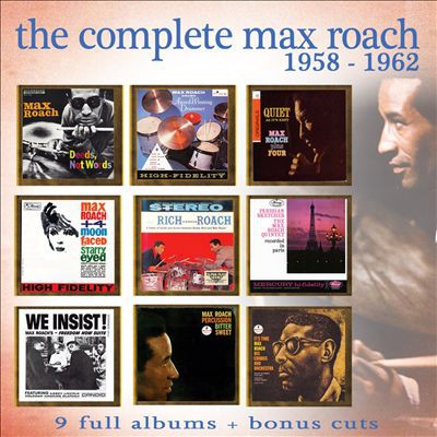 Max Roach : The Complete Recordings 1958-1962