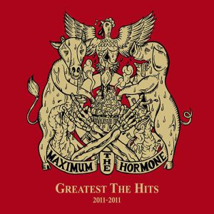 Album Greatest the Hits 2011–2011 - Maximum the Hormone