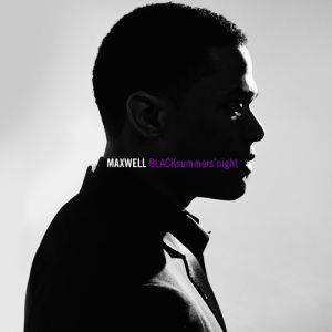 Maxwell : BLACKsummers'night