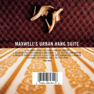 Maxwell : Maxwell's Urban Hang Suite
