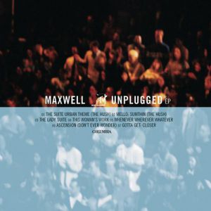 Maxwell : MTV Unplugged