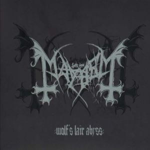 Album Wolf's Lair Abyss - Mayhem