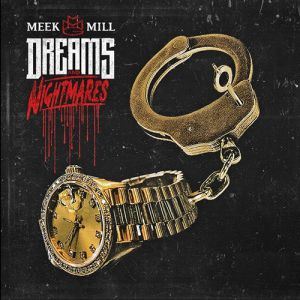 Album Meek Mill - Dreams and Nightmares