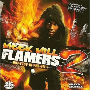 Meek Mill : Flamers 2: Hottest In Tha City