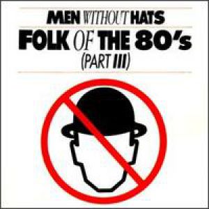 Men Without Hats : Folk of the 80's