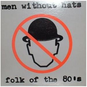 Men Without Hats : Folk of the 80's