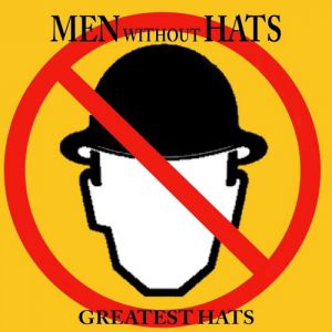 Album Men Without Hats - Greatest Hats