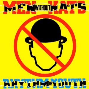 Men Without Hats Rhythm of Youth, 1982