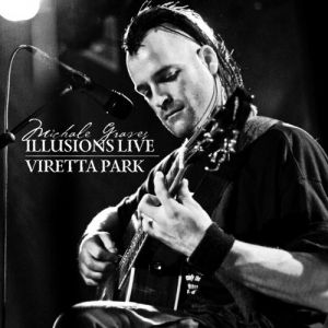 Album Michale Graves - Illusions Live - Viretta Park