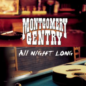 Album Montgomery Gentry - All Night Long
