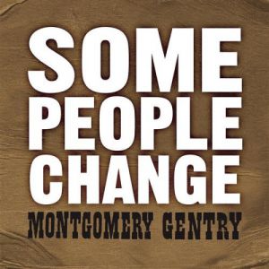 Album Montgomery Gentry - Some People Change