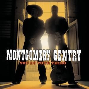 Album Montgomery Gentry - You Do Your Thing