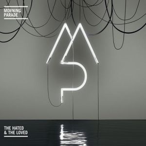 Album Morning Parade - The Hated and the Loved