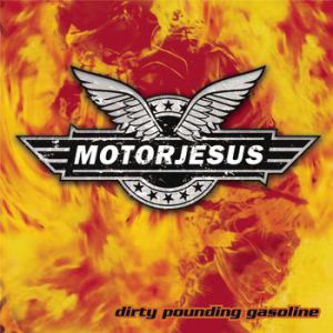 Album Motorjesus - Dirty Pounding Gasoline