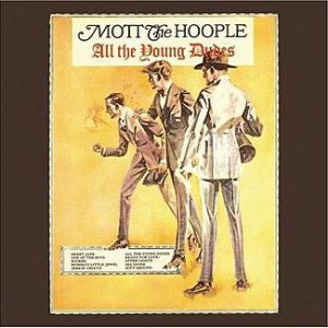 Mott the Hoople All the Young Dudes, 1972