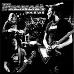 Album Dogwash - Mustasch